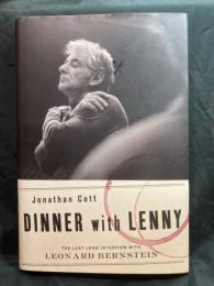Dinner with Lenny : the last long interview with Leonard Bernstein
