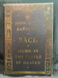 Bach : Music in the Castle of Heaven