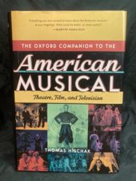 The Oxford companion to the American musical : theatre, film, and television