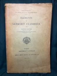 Elements de Sanscrit Classique (Bibliotheque de L'ecole Francaise D'extreme- Orient, 1) -binding loosely-