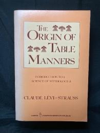 THE ORIGIN of TABLE MANNERS
