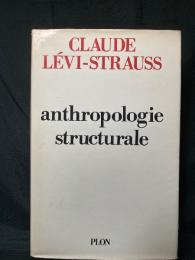 ANTHROPOLOGIE STRUCTURALE： Avec 23 illustrations dans le texte et 13 illustrations hors-texte