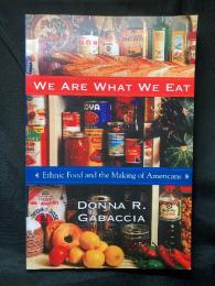 We Are What We Eat Ethnic Food and the Making of Americans