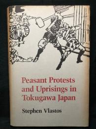 Peasant Protests and Uprisings in Tokugawa Japan