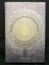 Religious Experience Reconsidered ： A BUILDING-BLOCK APPROACH TO THE STUDY OF RELIGION AND
OTHER SPECIAL THINGS