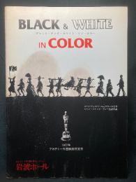 BLACK & WHITE IN COLOR  