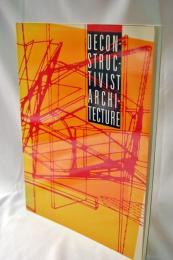 DECONSTRUCTIVIST ARCHITECTURE