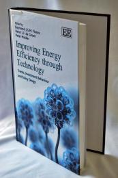 Improving Energy Efficiency Through Technology: Trends, Investment Behaviour and Policy Design ハードカバー