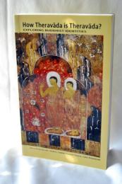 How Theravada Is Theravada?: Exploring Buddhist Identities ペーパーバック