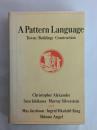 A Pattern Language: Towns, Buildings, Construction (Center for Environmental Structure)