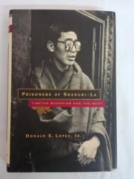 Prisoners of Shangri-LA: Tibetan Buddhism and the West