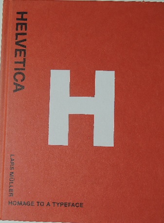 HELVETICA HOMAGE TO A TYPE FACE　洋書　古本 Helvetica: Homage to a Typeface(Lars Muller) / 古本、中古本