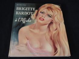 Brigitte Bardot A L'Affiche　ブリジット・バルドー