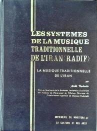 Les Systemes De La Musique Traditionnelle De L'iran (Radif)