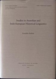 Studies in Anatolian and Indo-European historical linguistics