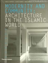Modernity and Community: Architecture in the Islamic World