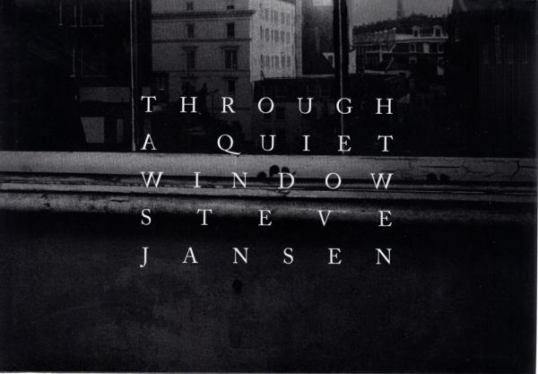 THROUGH A QUIET WINDOW(スティーヴ・ジャンセン 著) / 古本、中古本