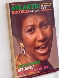 アトランティック・レコードR&B/ソウル = ATLANTIC RECORDS R&B/SOUL : アレサ・フランクリン★レイ・チャールズ★スタックス/ヴォルト : THE DIG presents