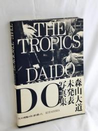THE TROPICS