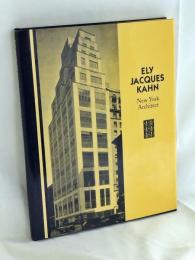Ely Jacques Kahn: New York Architect (Acanthus Pr Reprint Series. 20th Century-Landmarks in Design, Vol 4)　ニューヨークの建築