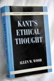 Kant's Ethical Thought (Modern European Philosophy)