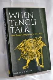 When Tengu Talk: Hirata Atsutane's Ethnography of the Other World