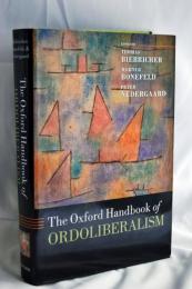 The Oxford Handbook of Ordoliberalism (The Oxford Handbooks) ハードカバー