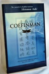 Coffinman: The Journal of a Buddhist Mortician ペーパーバック