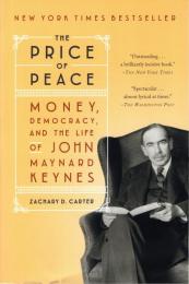 The Price of Peace: Money, Democracy, and the Life of John Maynard Keynes