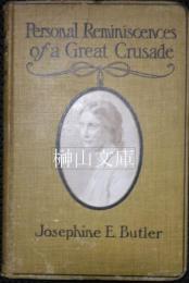 Personal reminiscences of a great crusade