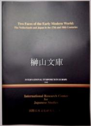 Two faces of the early modern world : the Netherlands and Japan in the 17th and 18th centuries : International Symposium in Europe (Netherlands-1999)