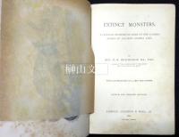 Extinct monsters　a popular account of some of the larger forms of ancient animal life　4th and cheaper ed.
