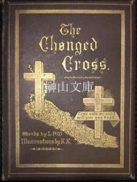 THE CHANGED CROSS