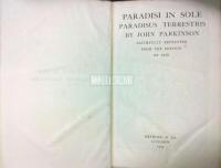 Paradisi In Sole paradisus terrestris by John Parkinson faithfully reprinted from the edition of 1629