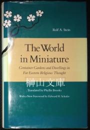 The world in miniature : container gardens and dwellings in Far Eastern religious thought