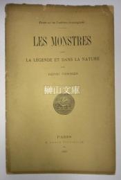 LES MONSTRES dans la légende et dans la nature. Etudes sur les traditions tératologiques.