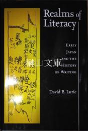 Realms of literacy : early Japan and the history of writing