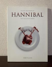 The Art and Making of Hannibal: The Television Series ハンニバル設定資料集 【洋書】