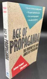 【英語洋書】『Age of Propaganda: The Everyday Use and Abuse of Persuasion』『プロパガンダの時代：説得の日常的な利用と濫用』