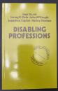 【英語洋書】『Disabling Professions』『専門家時代の幻想』