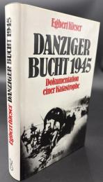 【ドイツ語洋書】『Danziger Bucht 1945　Dokumentation einer Katastrophe』『ダンツィヒ湾 1945 ― ある惨劇の記録』