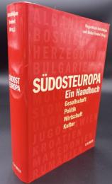【ドイツ語洋書】Südosteuropa: Ein Handbuch - Gesellschaft, Politik, Wirtschaft, Kultur『南東欧：ハンドブック ― 社会・政治・経済・文化』