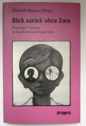 【ドイツ語洋書】『Blick zurück ohne Zorn: Polen und Deutsche in Geschichte und Gegenwart（怒りなき回顧：歴史と現在におけるポーランド人とドイツ人）』