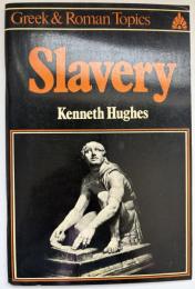 【英語洋書】『Slavery (Greek & Roman Topics)』：奴隷制　古代ギリシア：ローマ