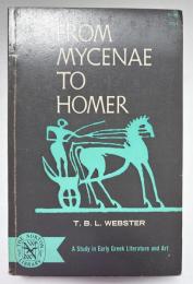 『From Mycenae to Homer（マイケーネからホメロスへ）』