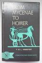 『From Mycenae to Homer（マイケーネからホメロスへ）』