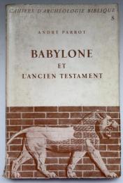 【フランス語洋書】『Babylone et l'Ancien Testament（バビロンと旧約聖書）』