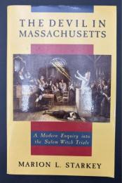 【英語洋書】『The Devil in Massachusetts: A Modern Enquiry into the Salem Witch Trials』（マサチューセッツの悪魔：セイラム魔女裁判への現代的探求）