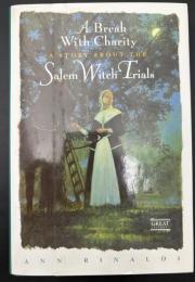 【英語洋書】『A Break with Charity: A Story about the Salem Witch Trials』（チャリティとの決別：セイラム魔女裁判の物語）