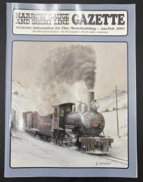 NARROW GAUGE AND SHORT LINE GAZETTE（ナローゲージ＆ショートライン・ガゼット） 2001年1・2月号